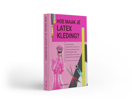 Boek Hoe maak je latex kleding